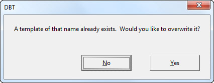 Image of dialog saying, "A template of that name already exists.  Would you like to overwrite it?"