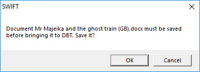 Image of warning asking if you wish to save you file before brining in to DBT.