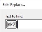 Image shows Edit: Replace dialog section with DBT Code [sk2] as text to find.