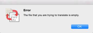 Picture:  Error, the file that you are trying to translate is empty. OK Button.